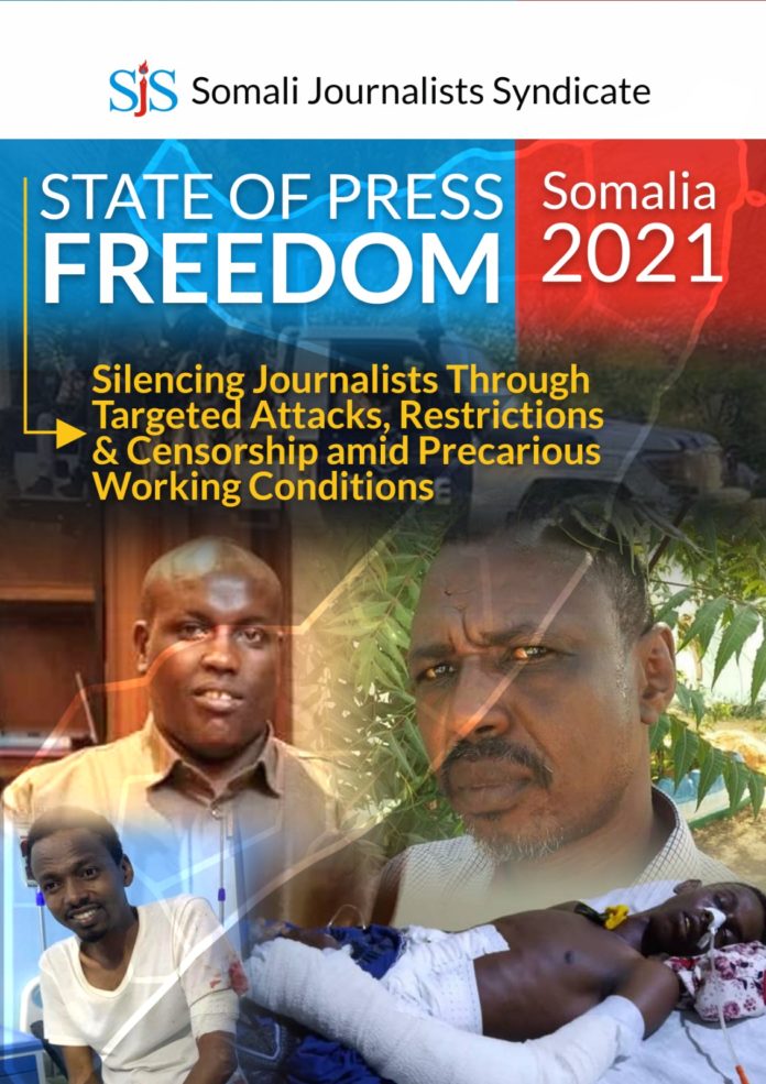 State of Press Freedom in Somalia 2021: Silencing Journalists through Targeted Attacks, Restrictions and Censorship Amid Precarious Working Conditions.